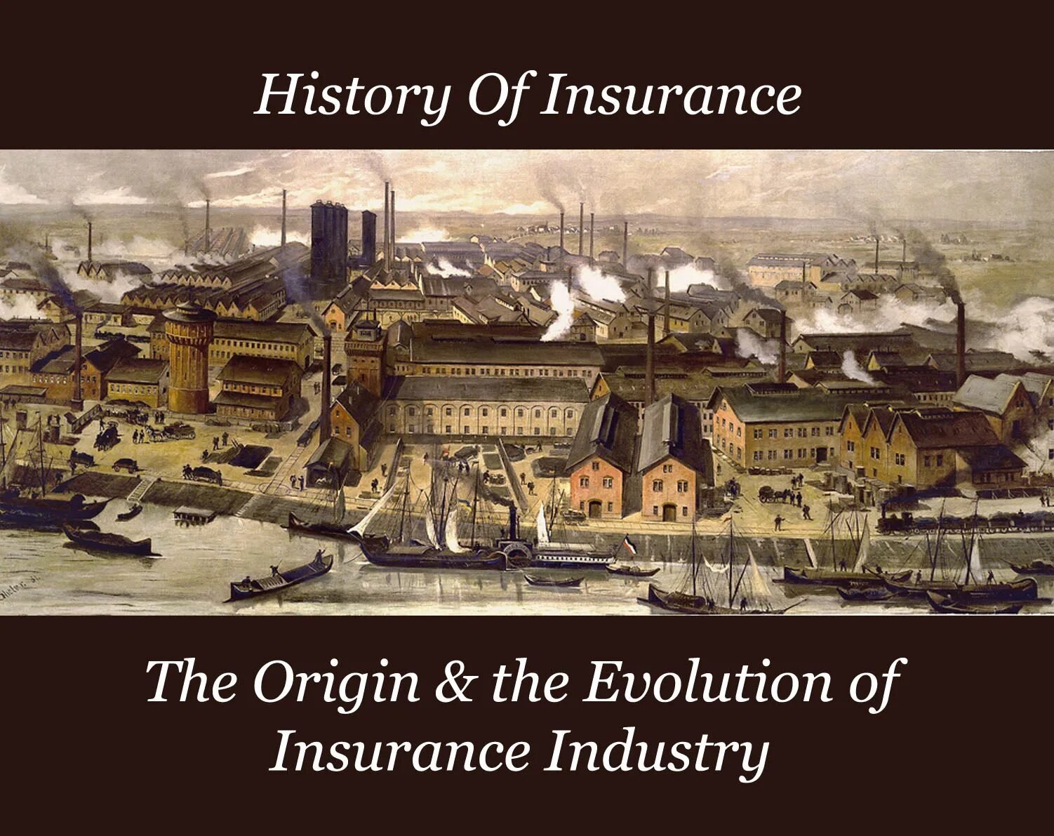 The story of the insurance: How and why?